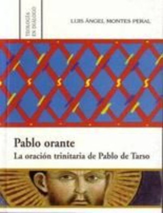 Pablo Orante. La oración trinitaria de Pablo de Tarso