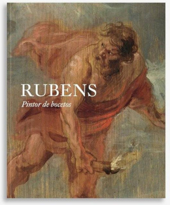 Rubens. Pintor de bocetos