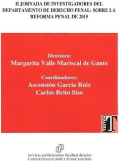 II Jornada de Investigadores del Departamento de Derecho Penal: Sobre la Reforma Penal de 2015