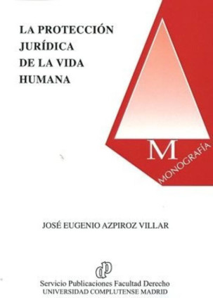 La protección jurídica de la vida humana