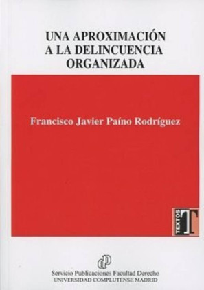 Una aproximación a la delincuencia organizada