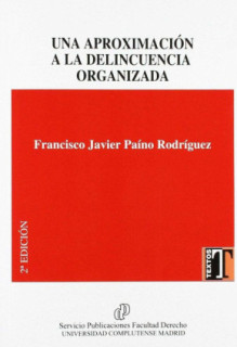 Una aproximación a la delincuencia organizada