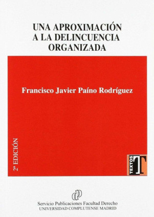 Una aproximación a la delincuencia organizada