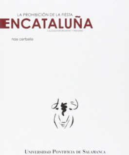 La prohibición de la fiesta en cataluña. Calidad informativa y framing