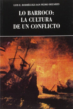 Lo barroco: la cultura de un conflicto
