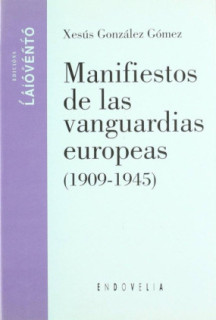 Manifiestos de las vanguardias europeas (1909-1945)