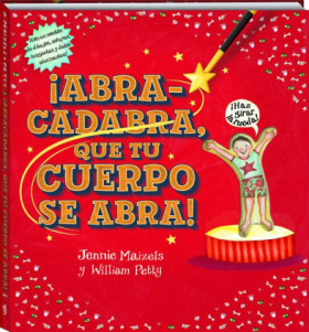 ABRACADABRA QUE TU CUERPO SE ABRA!