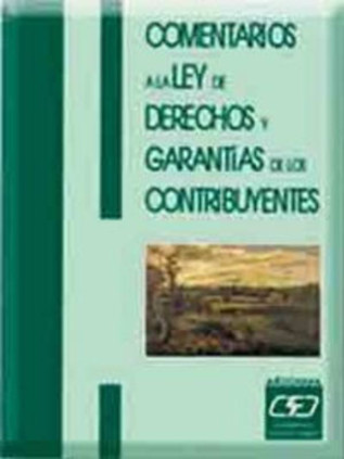 Comentarios a la ley de los derechos y garantías de los contribuyentes