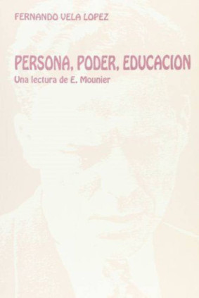 Persona, poder, educación. Una lectura de E. Mounier.