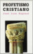 Profetismo cristiano. Una espiritualidad evangélica