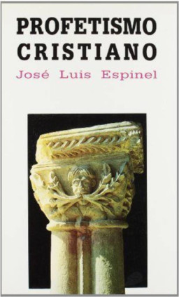 Profetismo cristiano. Una espiritualidad evangélica