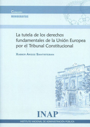 La tutela de los derechos fundamentales de la Unión Europea po