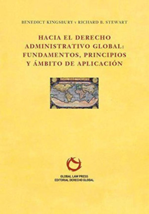 Hacia el Derecho Administrativo global: Fundamentos,principios y ámbito de aplicación