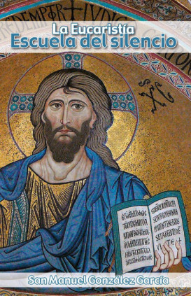 La Eucaristía, escuela del silencio