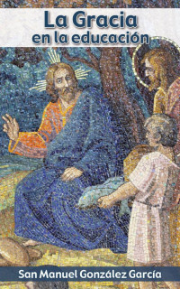 La Gracia en la educación