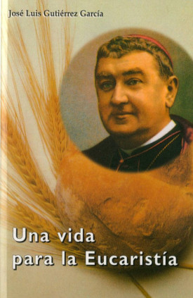 Una vida para la Eucaristía