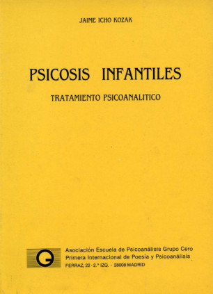 Psicosis infantiles. Tratamiento psicoanalítico