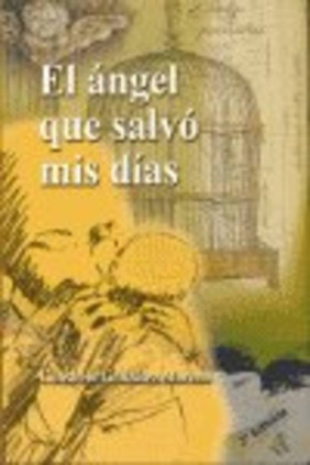 EL ÁNGEL QUE SALVÓ MIS DÍAS