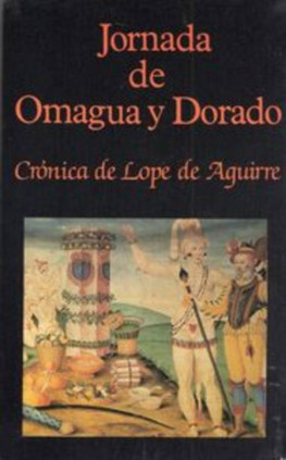 Jornada de Omagua y Dorado. Crónica de Lope de Aguirre