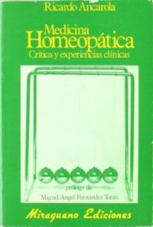 Medicina Homeopática: Crítica y Experiencias Clínicas