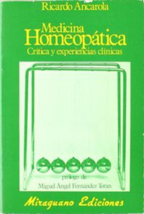 Medicina Homeopática: Crítica y Experiencias Clínicas