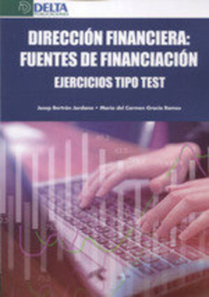 Dirección Financiera.Fuentes de Financiación, Ejercicios tipo test