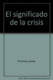 El significado de la crisis