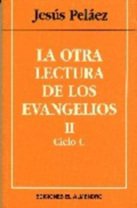 La otra lectura de los Evangelios. 2