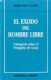 El éxodo del hombre libre