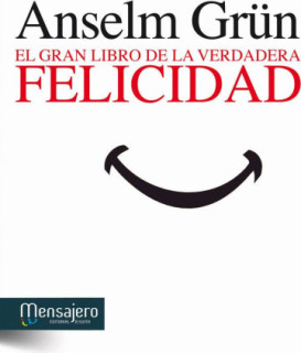 El gran libro de la verdadera felicidad