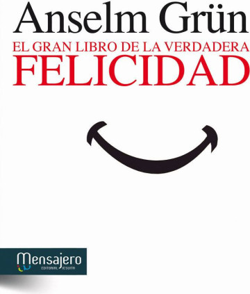 El gran libro de la verdadera felicidad