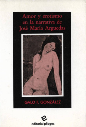Amor y erotismo en la narrativa de José María Arguedas