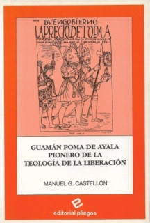 Guamán Poma de Ayala: Pionero de la teoría de la Liberación