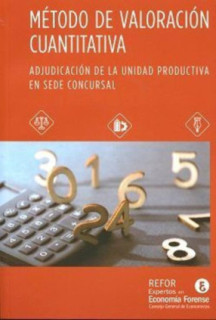 MÉTODO DE VALORACION CUANTITATIVA: ADJUDICACION DE LA UNIDAD PRODUCTIVA EN SEDE CONCURSAL