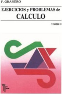 Ejercicios y problemas de calculo. Tomo II