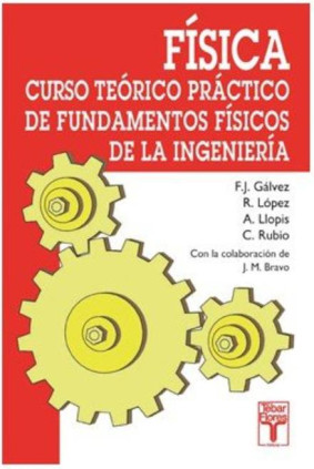 Física: Curso Teórico-Práctico de Fundamentos Físicos de la Ingeniería