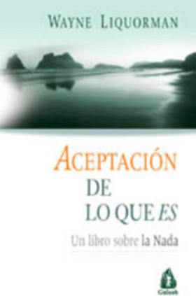Aceptación de lo que es