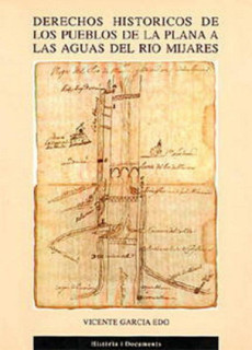 Derechos históricos de los pueblos de la Plana a las aguas del río Mijares