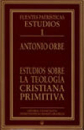 Estudios sobre la teología cristiana primitiva