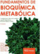 Fundamentos de bioquímica metabólica (4ª ed)