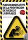 Marco normativo de la prevención de riesgos laborales