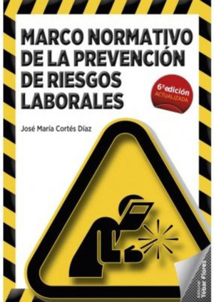 Marco normativo de la prevención de riesgos laborales