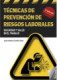 Técnicas de prevención de riesgos laborales