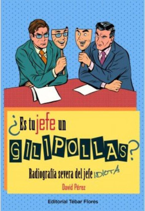 ¿Es tu jefe un gilipollas?