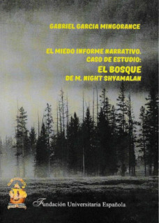 El miedo, informe narrativo. Caso de estudio: El Bosque de M. Night Shyamalan
