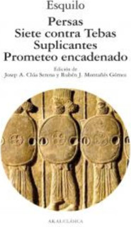 Persas, Siete contra Tebas, Suplicantes, Prometeo encadenado