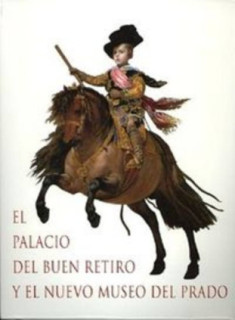 El Palacio del Buen Retiro y el nuevo Museo del Prado