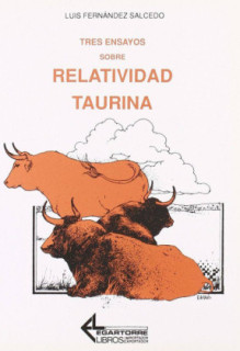 Tres ensayos sobre relatividad taurina