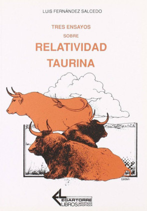 Tres ensayos sobre relatividad taurina