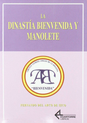 La dinastía Bienvenida y Manolete